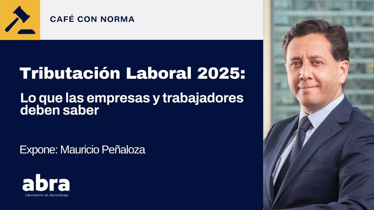 Tributación Laboral 2025: lo que las empresas y trabajadores deben saber