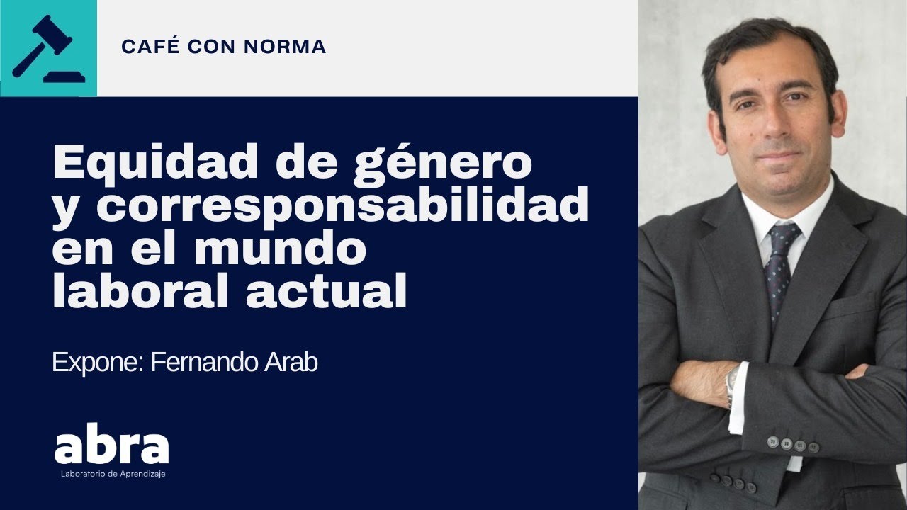 Equidad de Género y Corresponsabilidad en el mundo laboral actual