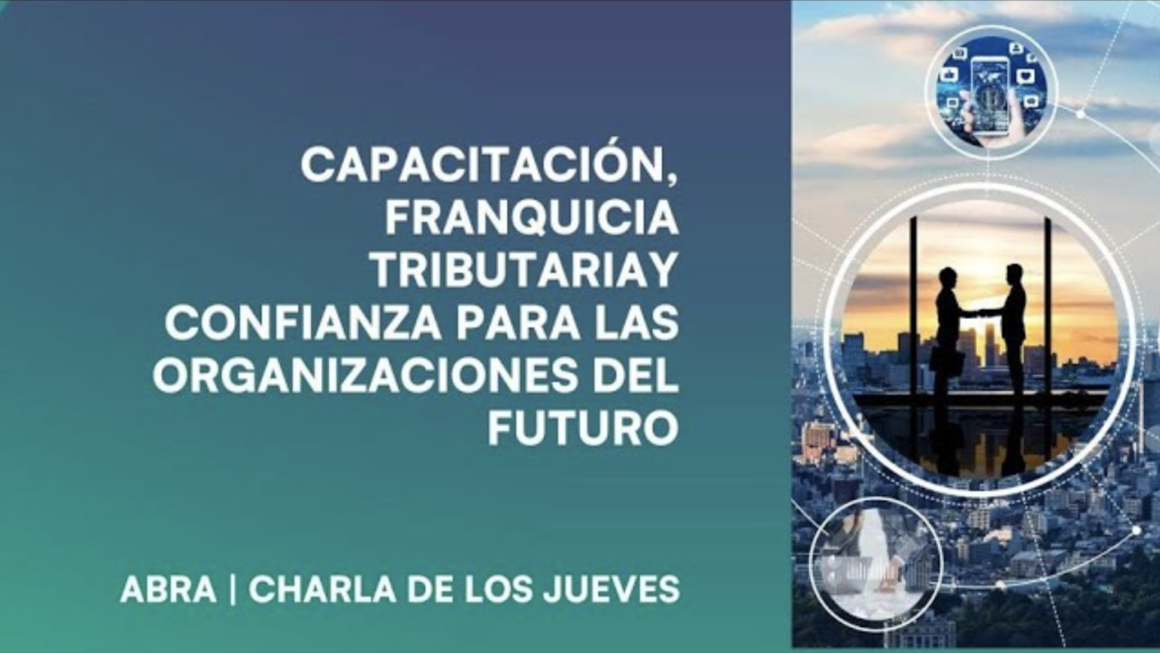 Capacitación, Franquicia Tributaria y Confianza para las organizaciones del futuro