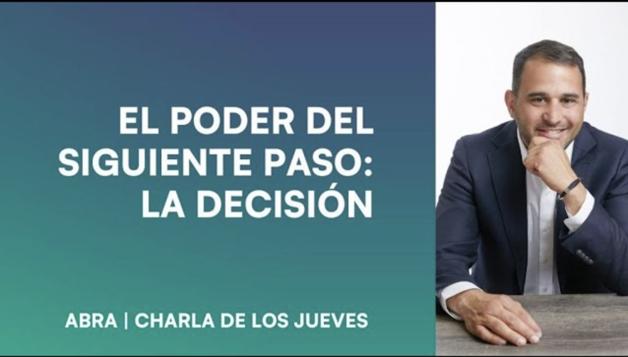 El poder del siguiente paso: La decisión