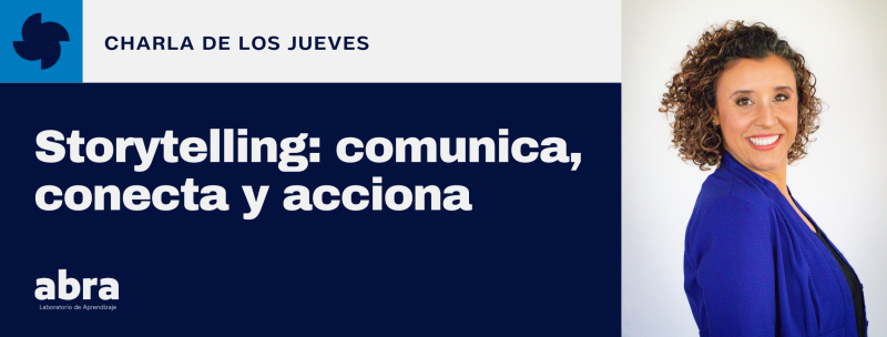 Comunica, Conecta y Acciona: Storytelling